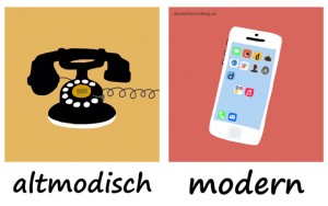 altmodisch - modern - Adjektive - Gegensatzpaare
